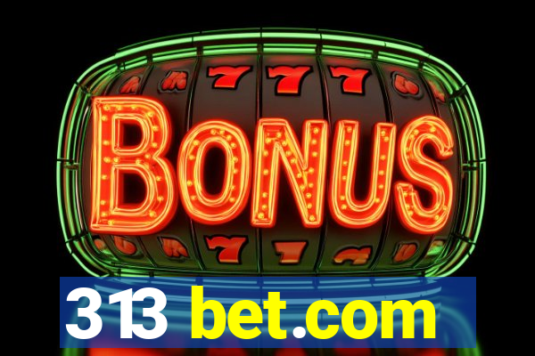 313 bet.com